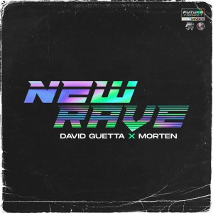 David Guetta x Morten - New Rave EP